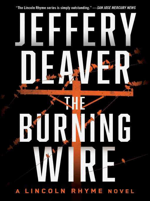 Title details for The Burning Wire by Jeffery Deaver - Available